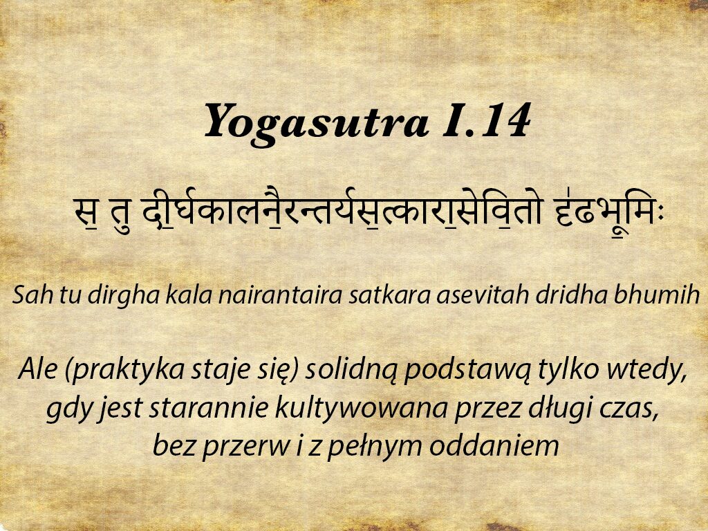 Yogasutra 1.14 Praktyka